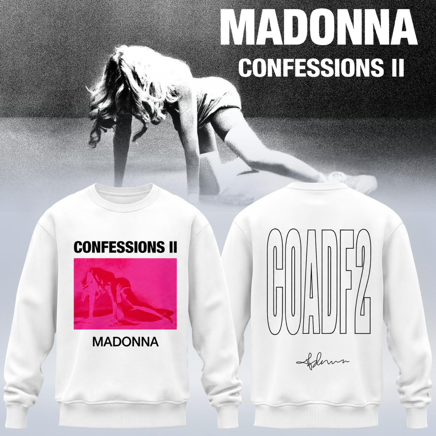 Madonna ” Confessions II ” Sweatshirt