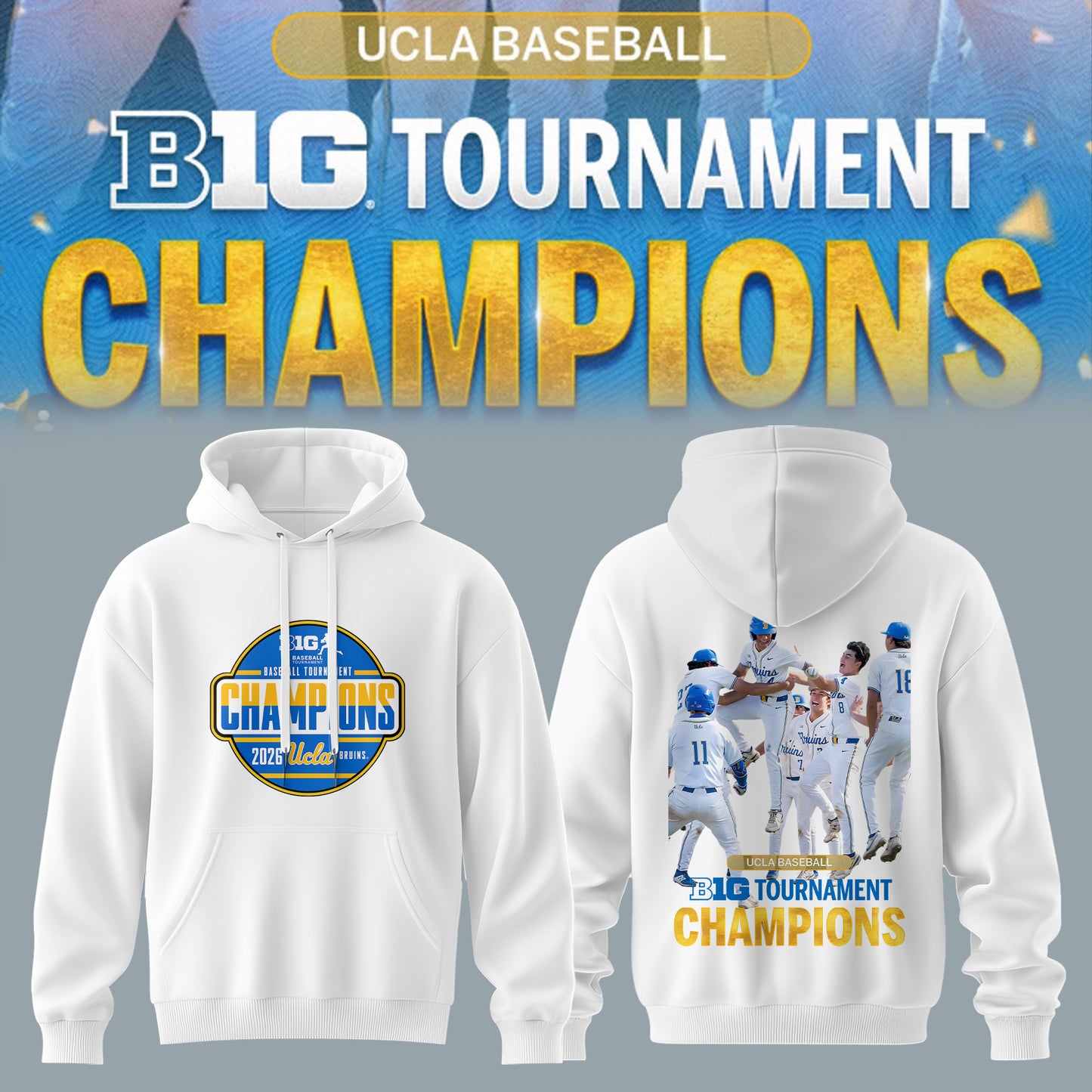 BIG TEN BASEBALL TOURNAMENT CHAMPIONS 2026 – UCLA Bruins Baseball Hoodie