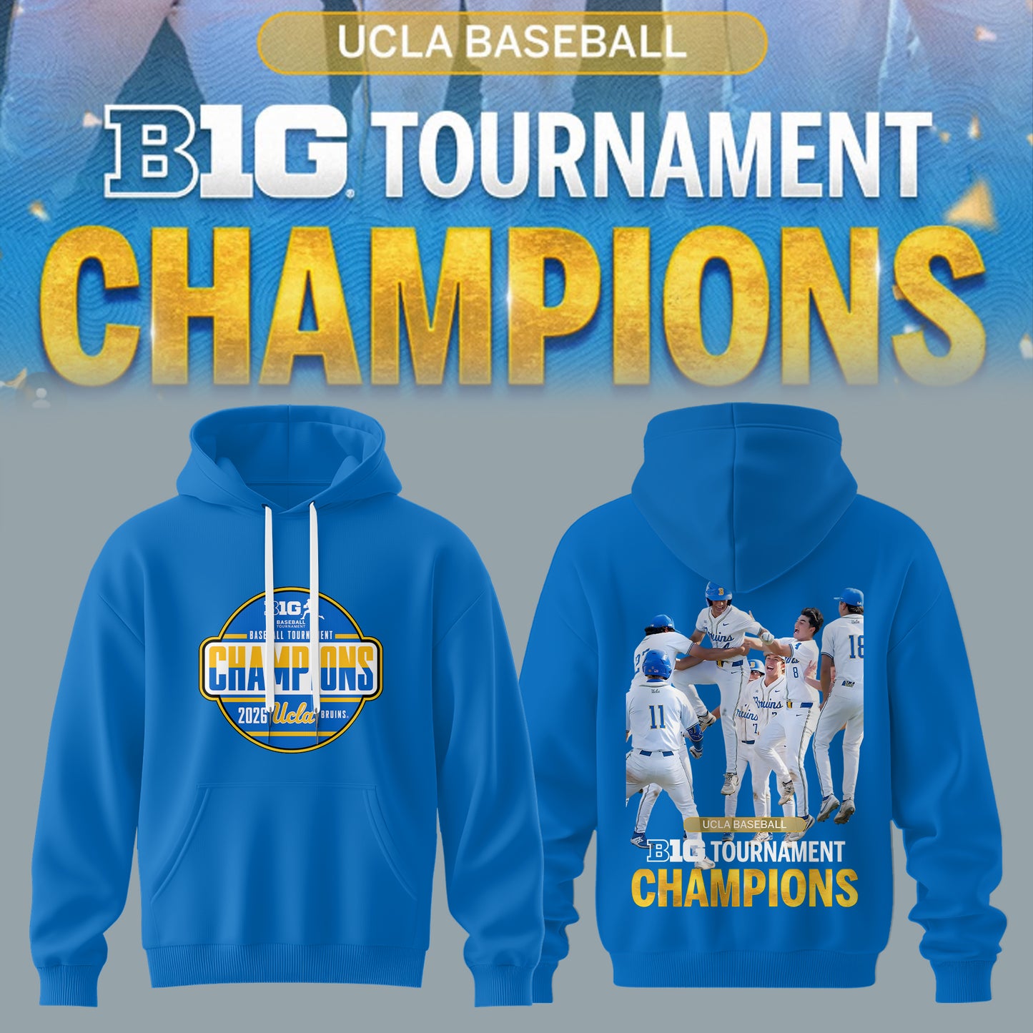 BIG TEN BASEBALL TOURNAMENT CHAMPIONS 2026 – UCLA Bruins Baseball Hoodie