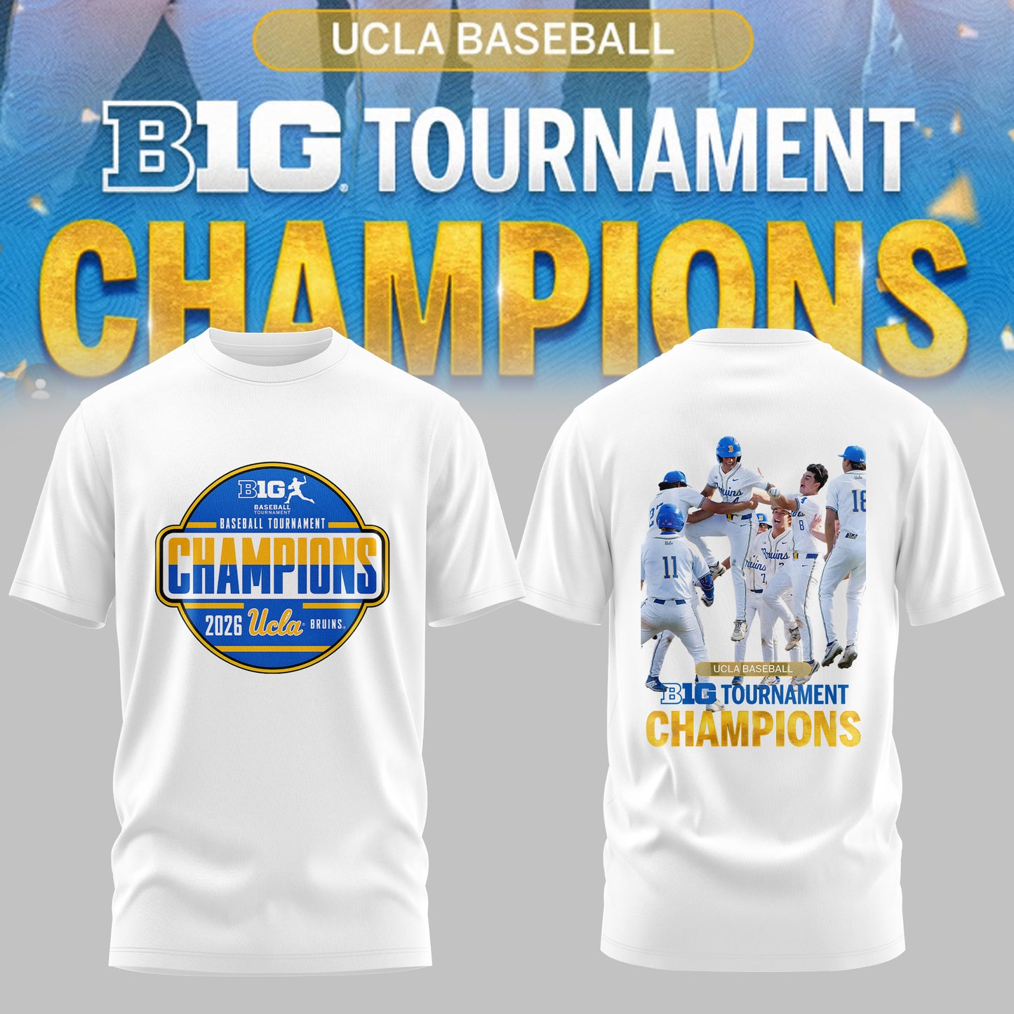 _ BIG TEN BASEBALL TOURNAMENT CHAMPIONS 2026 – UCLA Bruins Baseball Tee