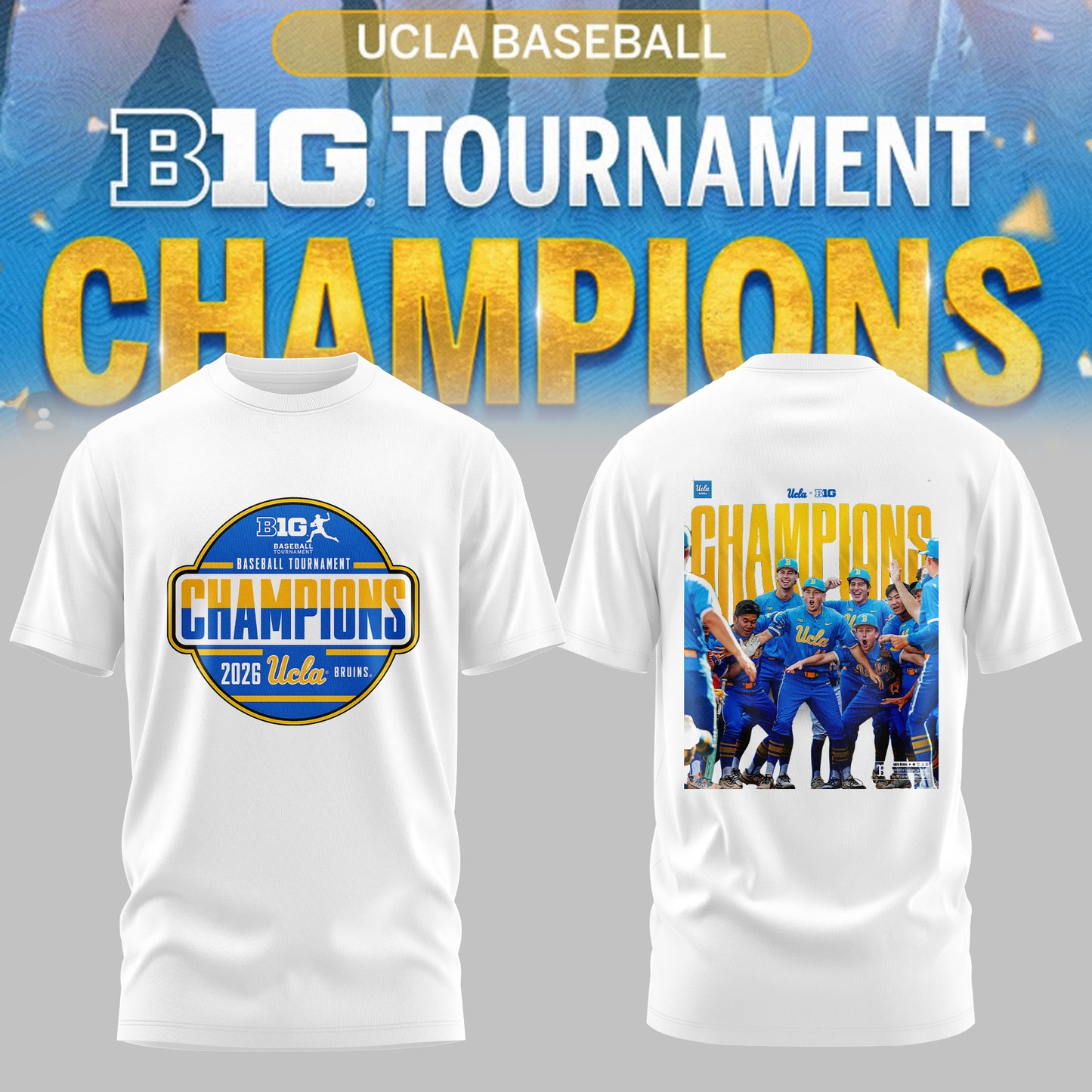 _ BIG TEN BASEBALL TOURNAMENT CHAMPIONS 2026 – UCLA Bruins Baseball Tee