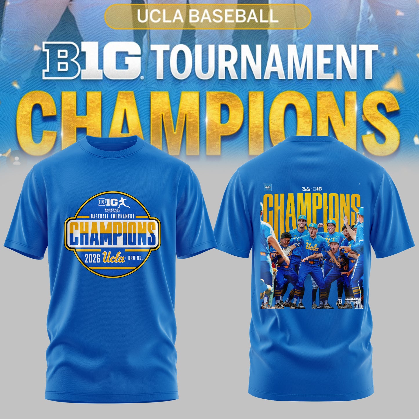 _ BIG TEN BASEBALL TOURNAMENT CHAMPIONS 2026 – UCLA Bruins Baseball Tee