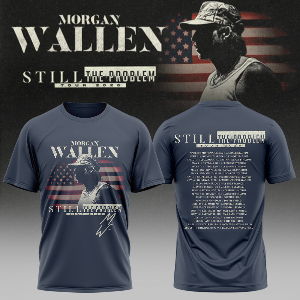_Morgan Wallen Still The Problem Tour 2026 Shirt