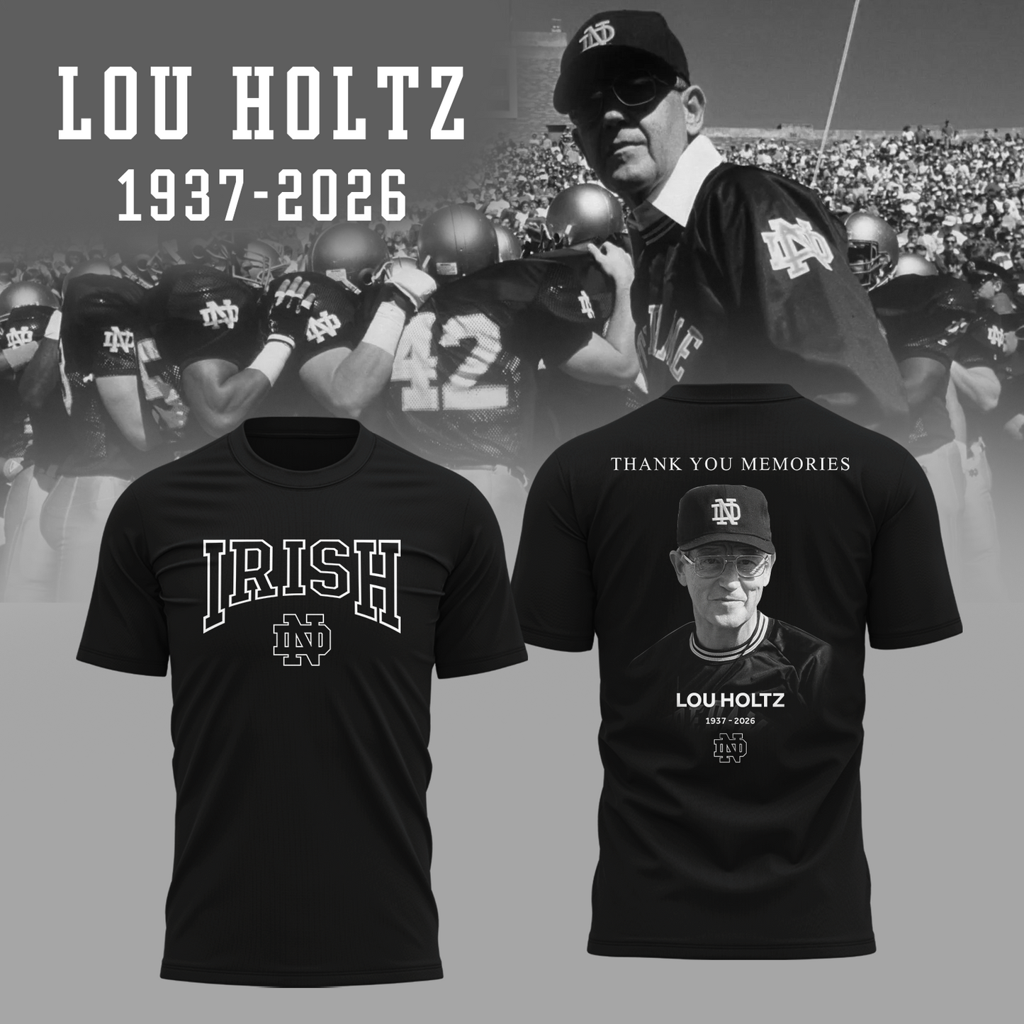 Limited Edition Irish FB Remembering the life and legacy of Lou Holtz 1937-2026 TShirt