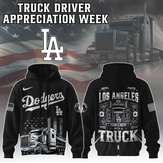 Los Angeles Dodgers Nation Truck Driver Appreciation Week Limited Edition Hoodie 2025