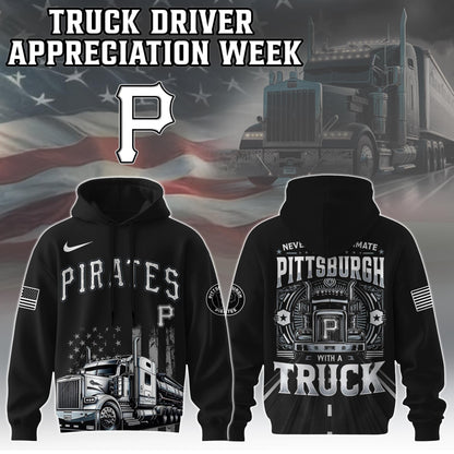 Pittsburgh Pirates Nation Truck Driver Appreciation Week Limited Edition Hoodie 2025