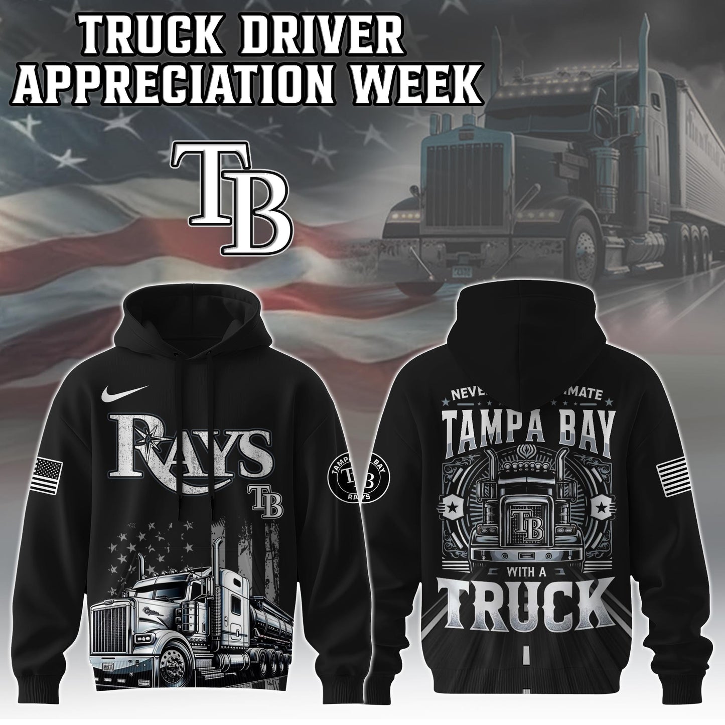 Tampa Bay Rays Nation Truck Driver Appreciation Week Limited Edition Hoodie 2025