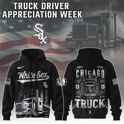 Chicago White Sox Nation Truck Driver Appreciation Week Limited Edition Hoodie 2025