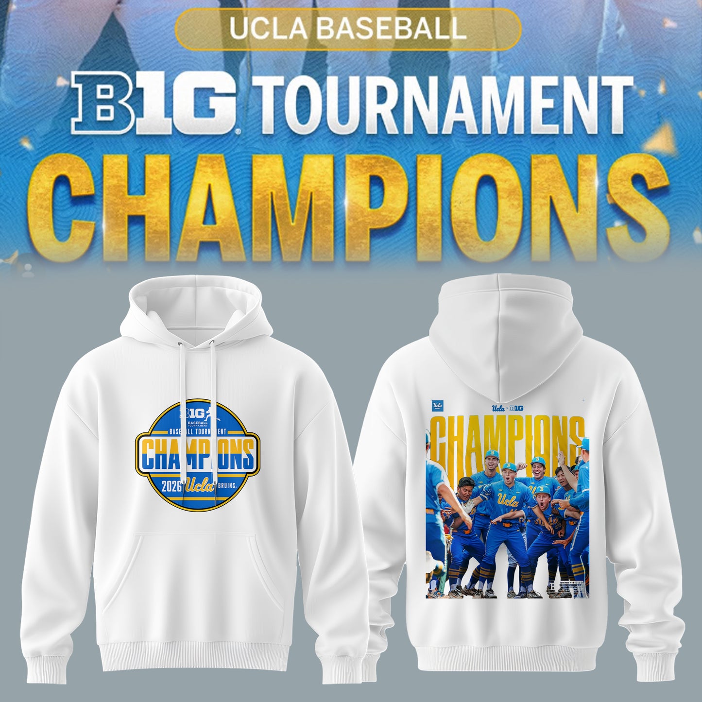 BIG TEN BASEBALL TOURNAMENT CHAMPIONS 2026 – UCLA Bruins Baseball Hoodie