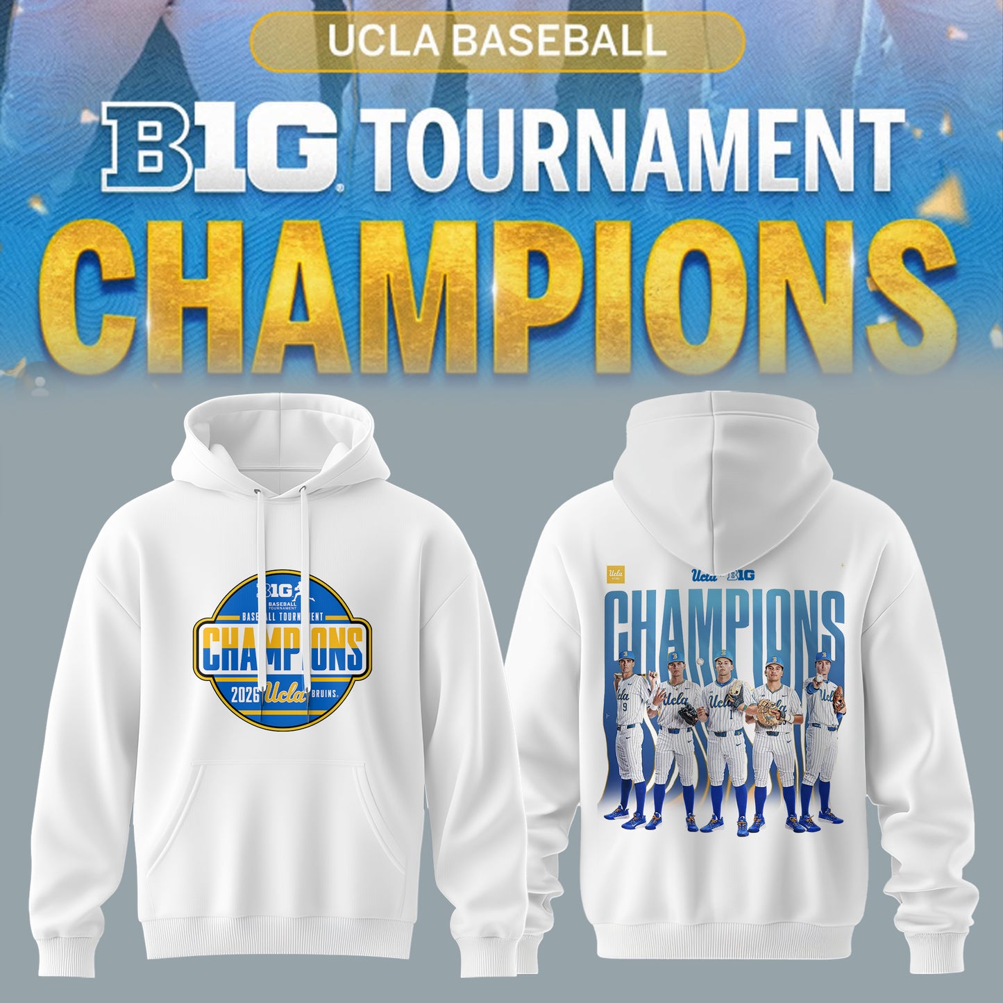 BIG TEN BASEBALL TOURNAMENT CHAMPIONS 2026 – UCLA Bruins Baseball Hoodie