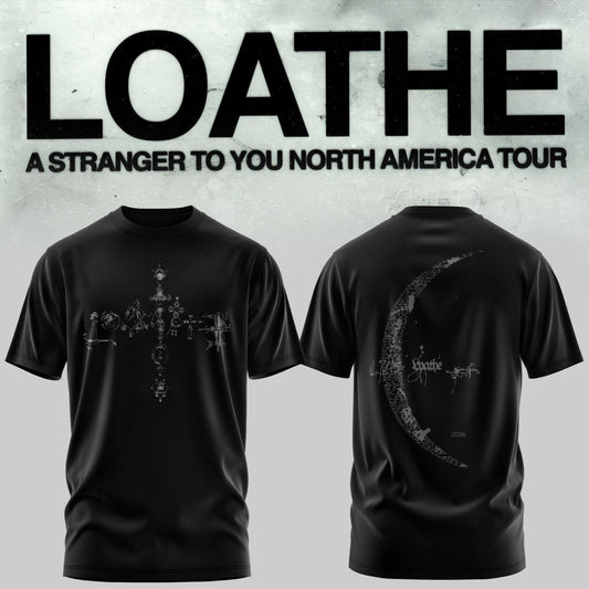LOATHE – “A Stranger To You” North America Tour T-shirt