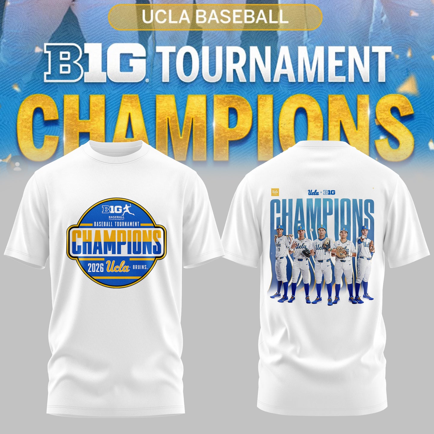 _ BIG TEN BASEBALL TOURNAMENT CHAMPIONS 2026 – UCLA Bruins Baseball Tee