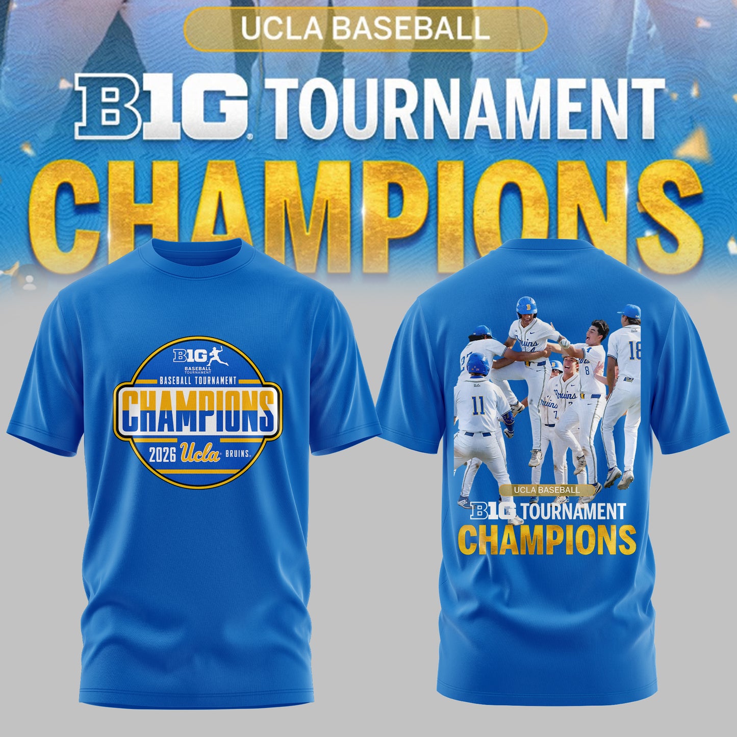 _ BIG TEN BASEBALL TOURNAMENT CHAMPIONS 2026 – UCLA Bruins Baseball Tee