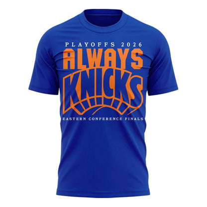 New York Knicks 2026 Playoffs "Always Knicks" T-Shirt