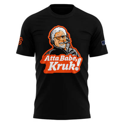 Atta babe, Kruk! SF Giants T-Shirt