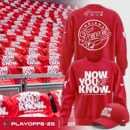 Now You Know Indiana Fever Sweatshirt WNBA Playoff 2025