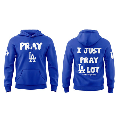 "I Just Pray LA Lot" LA Dodgers Hoodie